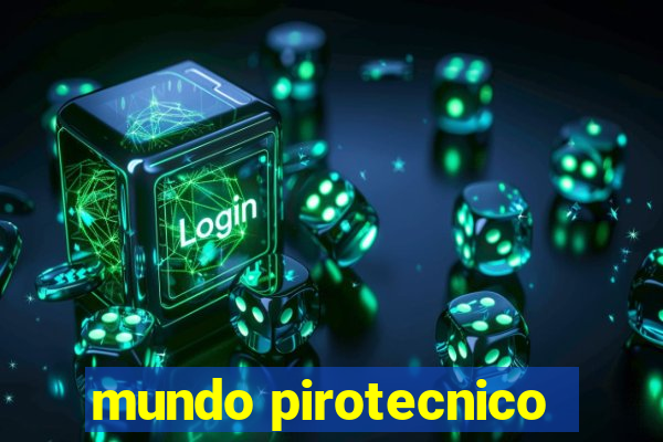 mundo pirotecnico